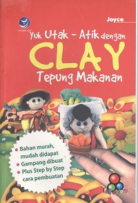 Yuk utak - atik dengan clay tepung makanan