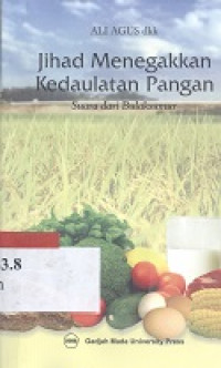 Jihad menegakkan kedaulatan pangan : suara dari bulaksumur