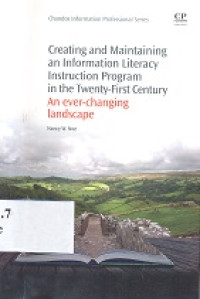 Creating and maintaining an information literacy instruction program in the twenty-first century : an ever-changing landscape