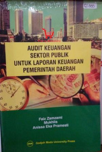 Audit keuangan sektor publik untuk laporan keuangan pemerintah daerah (sesusai PP 71 tahun 2010 tentang standar pemeriksaan keuangan)