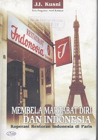 Membela martabat diri dan Indonesia : koperasi restoran Indonesia di Paris