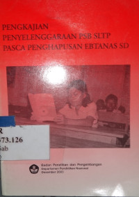 Pengkajian Penyelenggaraan PSB SLTP pasca Penghapusan Ebtanas sd