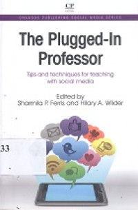 The plugged-in professor : tips and technigues for teaching with social media