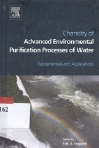 Chemistry of advanced environmental purification processes of water ; fundamentals and applications
