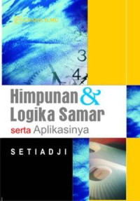 Himpunan & logika samar : serta aplikasinya