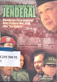 Perang sejarah para jenderal : kesaksian para jenderal atas prahara Mei 1998 dan 