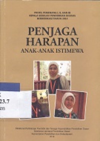 Penjaga harapan anak-anak istimewa: profil pemenang I, II, dan III kepada sekolah pendidikan khusus berdedikasi tahun 2014