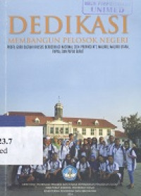 Dedikasi membangun pelosok negeri : profil guru daerah khusus berdedikasi nasional 2014 Provinsi NTT, Maluku, Maluku Utara, Papua, dan Papua Barat