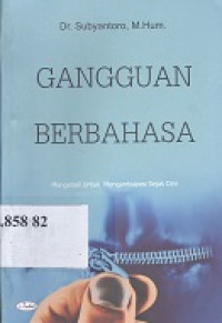 Gangguan berbahasa : mengenali untuk mengantisipasi sejak dini