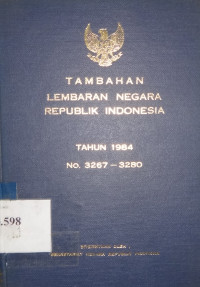 Tambahan lembaran negara Republik Indonesia tahun 1984 No. 3267 - 3280