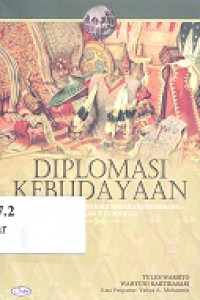 Diplomasi kebudayaan : konsep dan relevansi bagi negara berkembang studi kasus di Indonesia