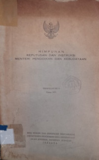 Himpunan keputusan dan instruksi menteri pendidikan dan kebudayaan