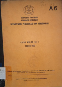 Himpunan peraturan perundang-undangan Departemen Pendidikan dan Kebudayaan Caturwulan ke-I tahun 1983