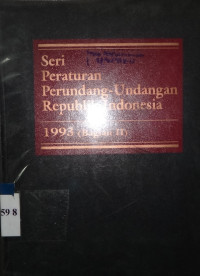 Seri Peraturan Perundang-Undangan Republik Indonesia 1993 (bagian II)