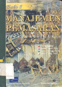 Manajemen pemasaran : perspektif Asia buku 2