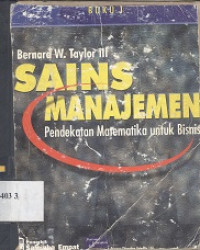 Sains manajemen : Pendekatan matematika untuk bisnis buku 1