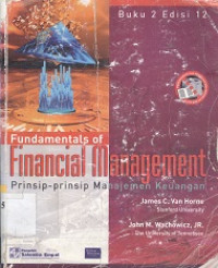 Prinsip-prinsip manajemen keuangan :Fundamentals of financial management buku 2