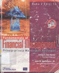 Prinsip-prinsip manajemen keuangan :Fundamentals of financial management buku 2