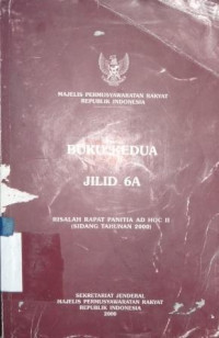 Risalah rapat panita AD HOC II (sidang tahunan 2000) [buku kedua jilid 6A]