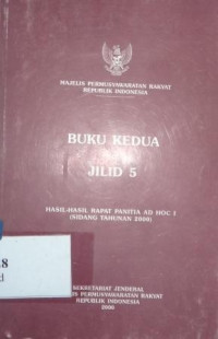 Risalah rapat panita ad hoc I (sidang tahunan 2000) [buku kedua jilid 5]