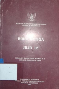 Risalah rapat sub komisi B-1 (sidang tahunan 2000) [buku ketiga jilid 12]