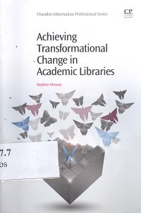 Achieving transformational change in Academic Libraries