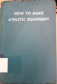 How to make athletic equipment
