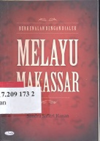 Berkenalan dengan dialek Melayu Makassar
