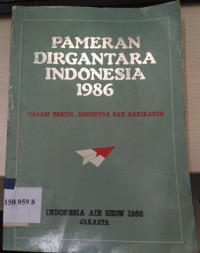 Pameran Dirgantara Indonesia 1986 : dalam berita, komentar dan karikatur