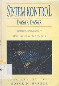 Sistem kontrol : dasar-dasar (feedback control systems) 3e