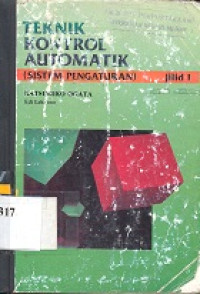 Teknik kontrol automatik (sistem pengaturan) jilid 1 Judul asli : modern control engineering