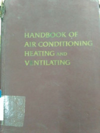 Handbook of air conditioning heating and ventilating