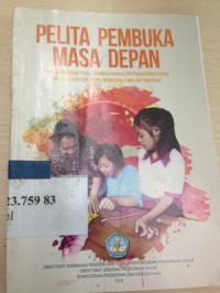 Pelita pembuka masa depan : profil guru pendidikan khusus berdedikasi Nasional 2014 Provinsi Kalbar, Kalteng, Kalsel, Kaltara, Kaltim, Maluku, Maluku Utara, Papua, dan Papua Barat