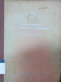 Rapat evaluasi hasil penelitian arkeologi II: Cisarua 5-10 Maret 1984