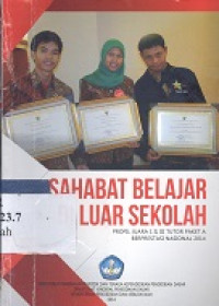 Sahabat belajar di luar sekolah ; profil juara I, II, III tutor paket A berprestasi nasional 2014