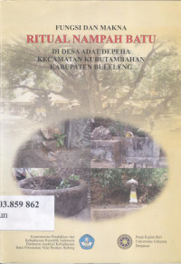 Fungsi dan makna ritual nampah batu di Desa adat Depeha Kecamatan Kubutambahan Kabupaten Buleleng