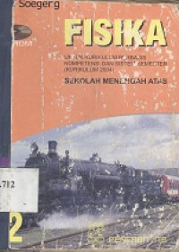 Fisika 2 : untuk kurikulum berbasis komptensi dan sistem semester sekolah menengah umum dan sekolah menengah atas