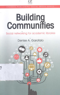 Building communities : social networking for academic libraries