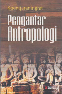 Pengantar antropologi I