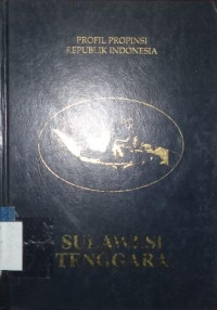 Profil propinsi Republik Indonesia : Sulawesi Tenggara
