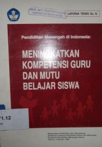 Pendidikan menengah di Indonesia: meningkatkan kompetensi guru dan mutu belajar siswa