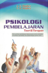 Psikologi pembelajaran teori & terapan : buku panduan pembelajaran bagi para guru untuk melejitkan kecerdasan, kepribadian, dan pengembangan potensi siswa