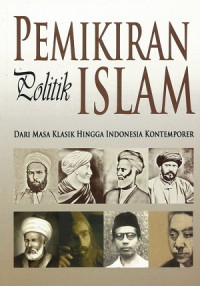 Pemikiran politik Islam dari masa klasik hingga Indonesia kontemporer
