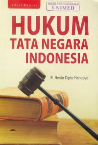 Hukum tatanegara Indonesia menuju konsolidasi sistem demokrasi
