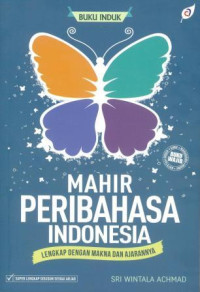 Mahir peribahasa Indonesia lengkap dengan makna dan ajarannya