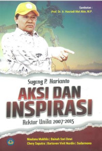 Sugeng P. Harianto : aksi dan inspirasi rektor unila 2007-2015