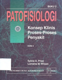 Patofisiologi : konsep klinis proses-proses penyakit = pathophysiology clinical concepts of disease processes