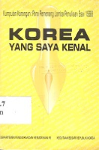 Kumpulan karangan : para pemenang lomba penulisan esai 1998 Korea yang saya kenal