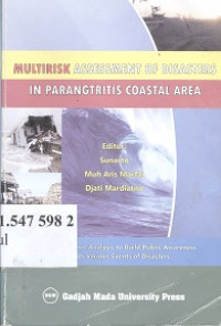 Multirisk assessment of disasters in Parangtritis coastal area : a comprehensive analysis to build public awareness towards various events of disasters