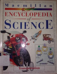 Macmillan encyclopedia of science: transportation [vol.10]